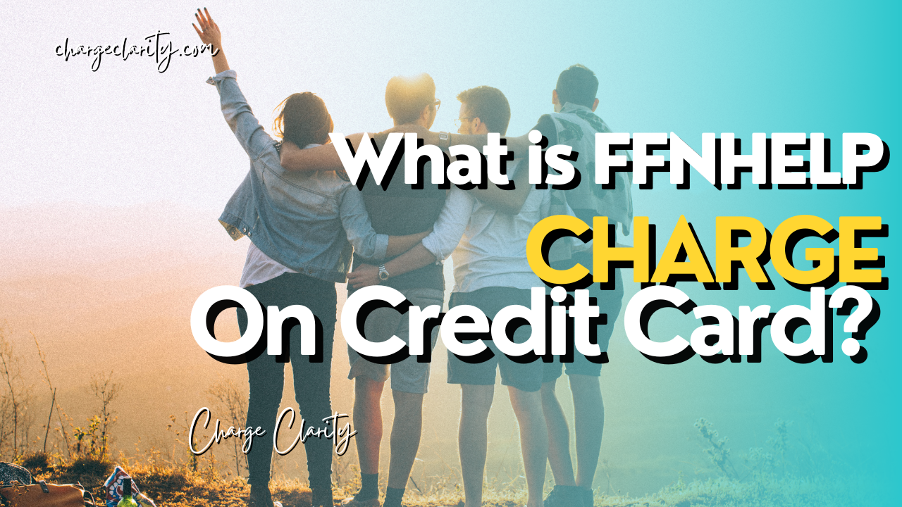 What Is FFNHELP.COM Charge On Credit Card?